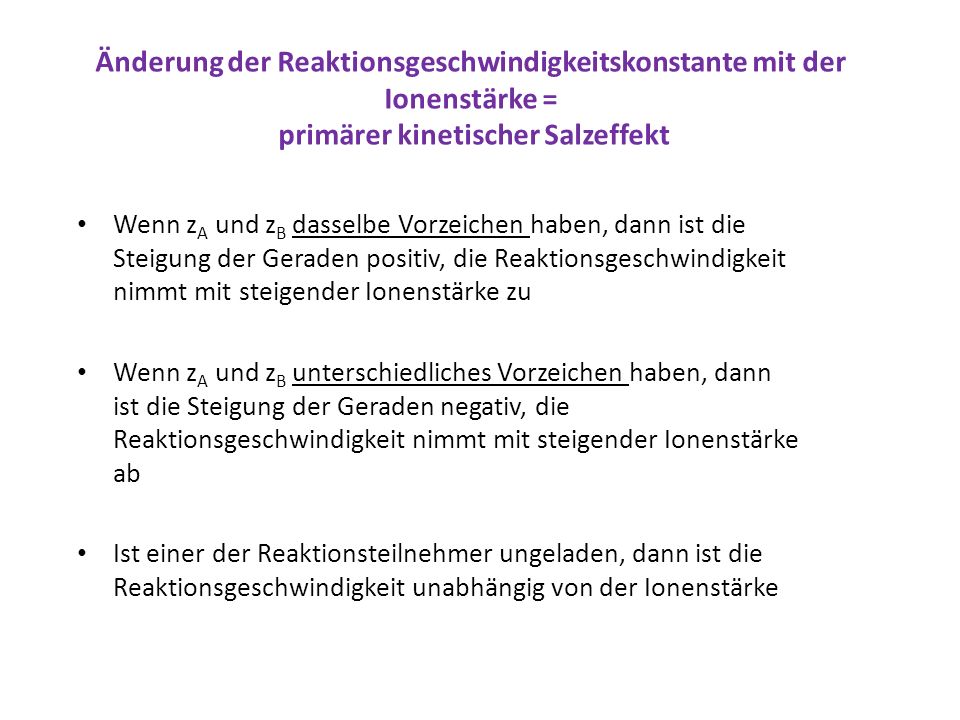 Änderung der Reaktionsgeschwindigkeitskonstante mit der Ionenstärke = primärer kinetischer Salzeffekt