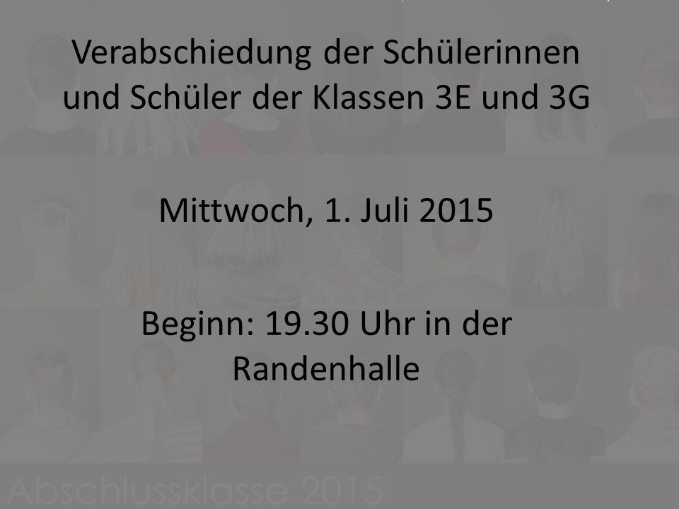 Verabschiedung der Schülerinnen und Schüler der Klassen 3E und 3G