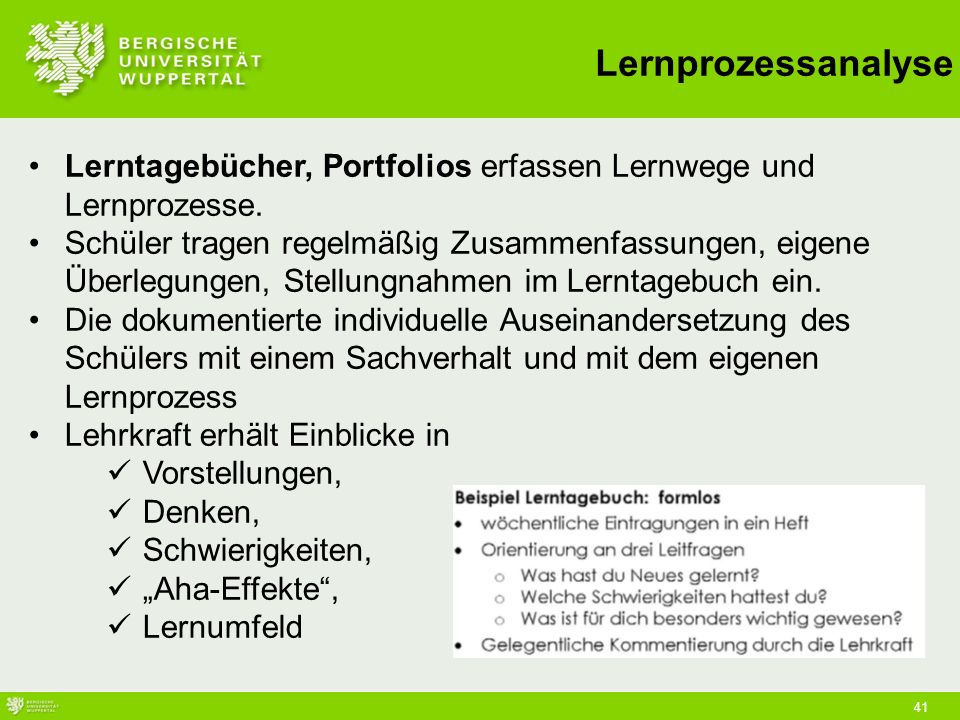 Lernprozessanalyse Lerntagebücher, Portfolios erfassen Lernwege und Lernprozesse.