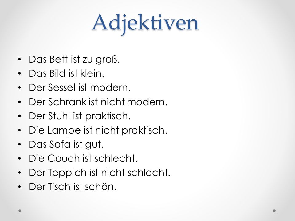 Adjektiven Das Bett ist zu groß. Das Bild ist klein.