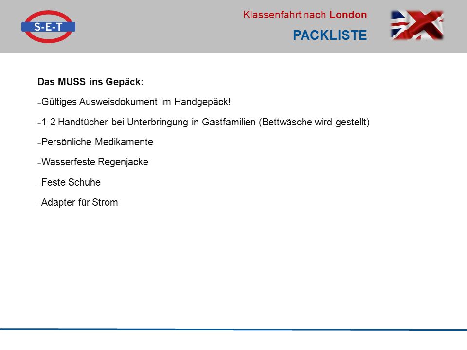 Packliste Das MUSS ins Gepäck: Gültiges Ausweisdokument im Handgepäck!