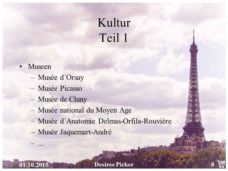 Kultur Teil 1 Museen Musée d´Orsay Musée Picasso Musée de Cluny