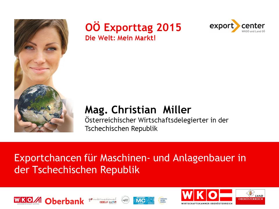 OÖ Exporttag 2015 Die Welt: Mein Markt!