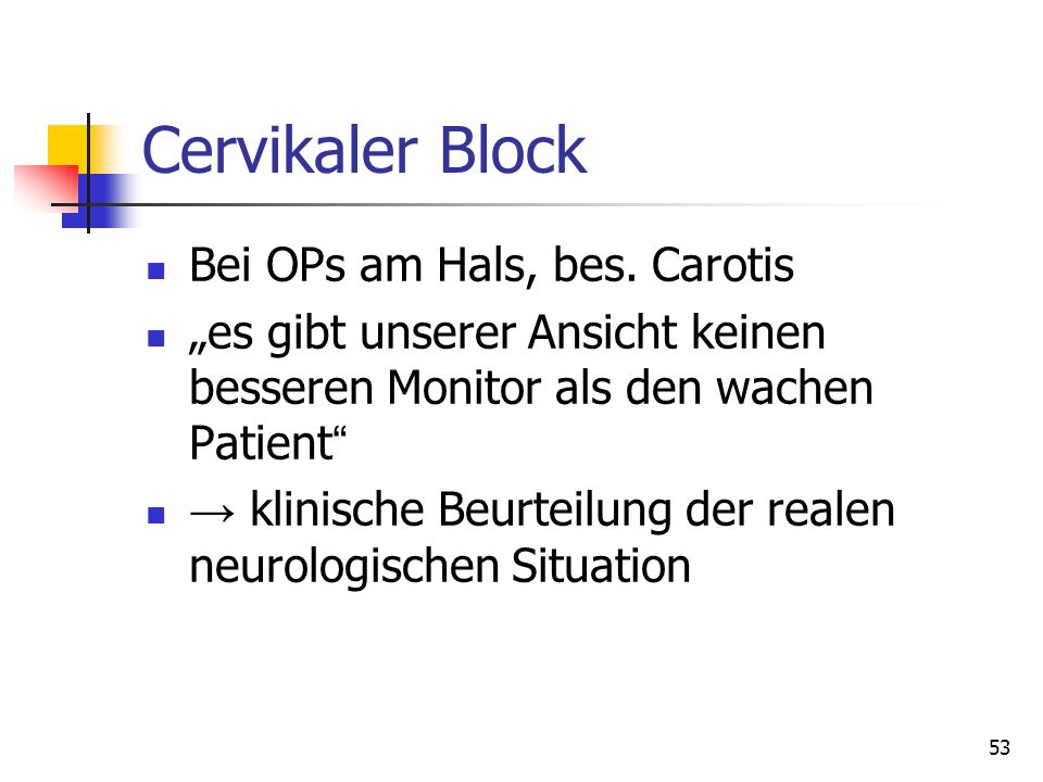 Cervikaler Block Bei OPs am Hals, bes. Carotis
