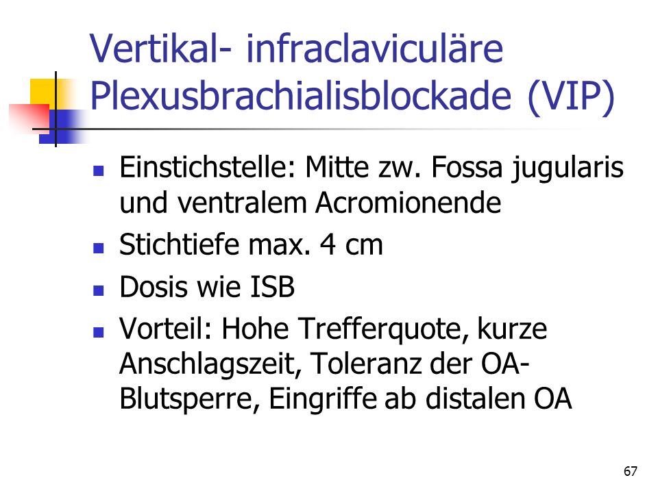 Vertikal- infraclaviculäre Plexusbrachialisblockade (VIP)