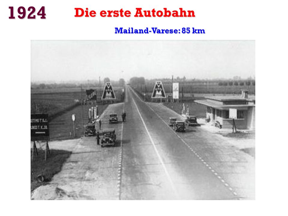 1924 Die erste Autobahn Mailand-Varese: 85 km