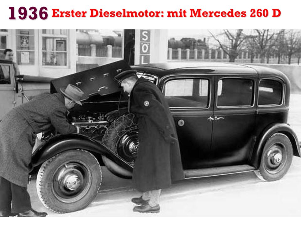 1936 Erster Dieselmotor: mit Mercedes 260 D
