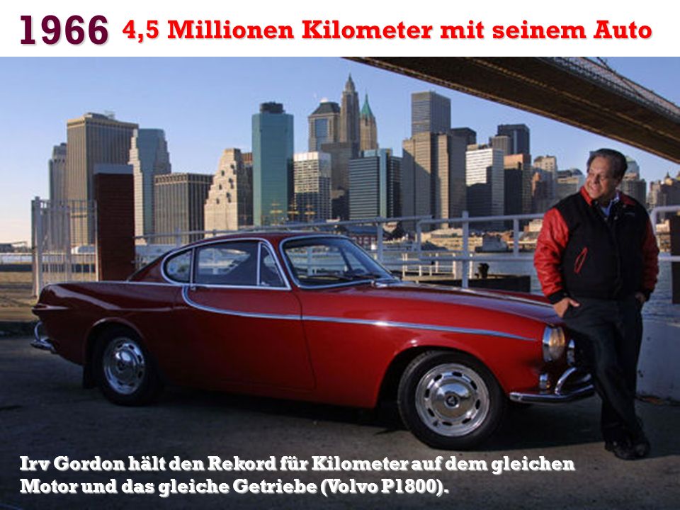 1966 4,5 Millionen Kilometer mit seinem Auto