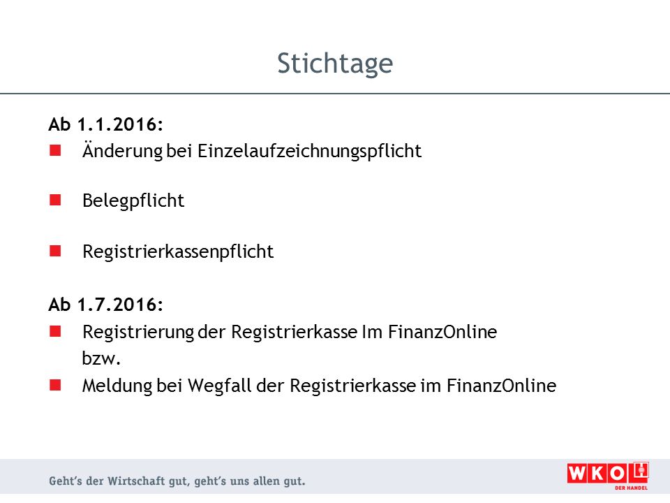 Stichtage Ab : Änderung bei Einzelaufzeichnungspflicht