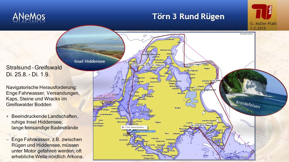 ANeMos Törn 3 Rund Rügen Stralsund – Greifswald Di Di. 1.9.
