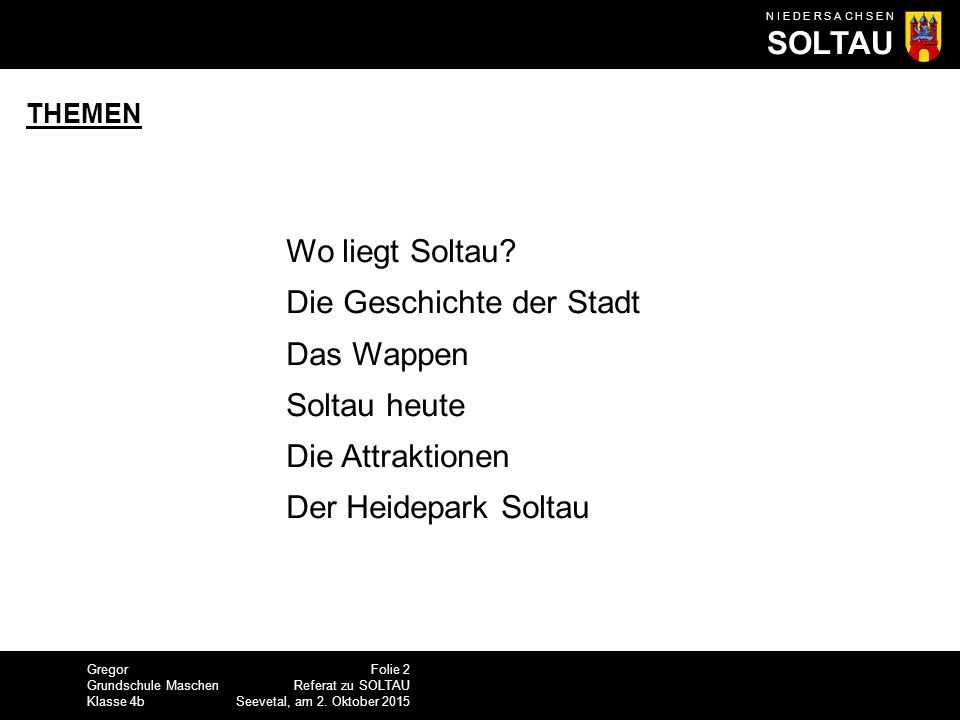 Die Geschichte der Stadt Das Wappen Soltau heute Die Attraktionen