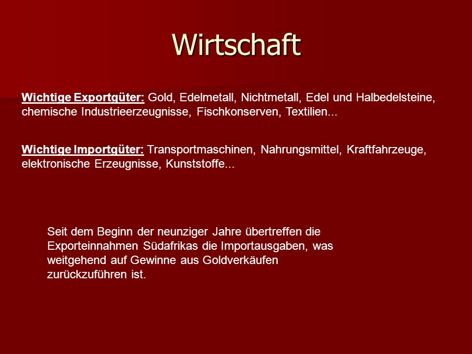 Wirtschaft Wichtige Exportgüter: Gold, Edelmetall, Nichtmetall, Edel und Halbedelsteine, chemische Industrieerzeugnisse, Fischkonserven, Textilien...