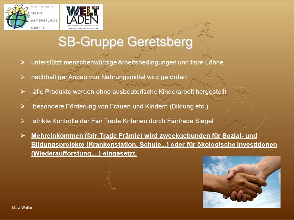 SB-Gruppe Geretsberg unterstützt menschenwürdige Arbeitsbedingungen und faire Löhne. nachhaltiger Anbau von Nahrungsmittel wird gefördert.