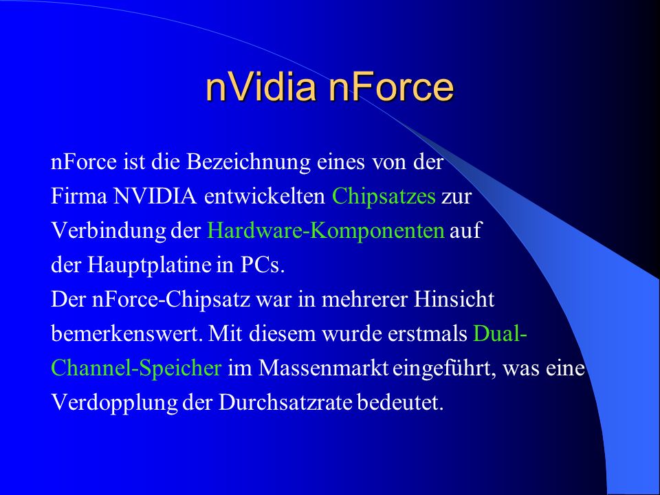 nVidia nForce nForce ist die Bezeichnung eines von der