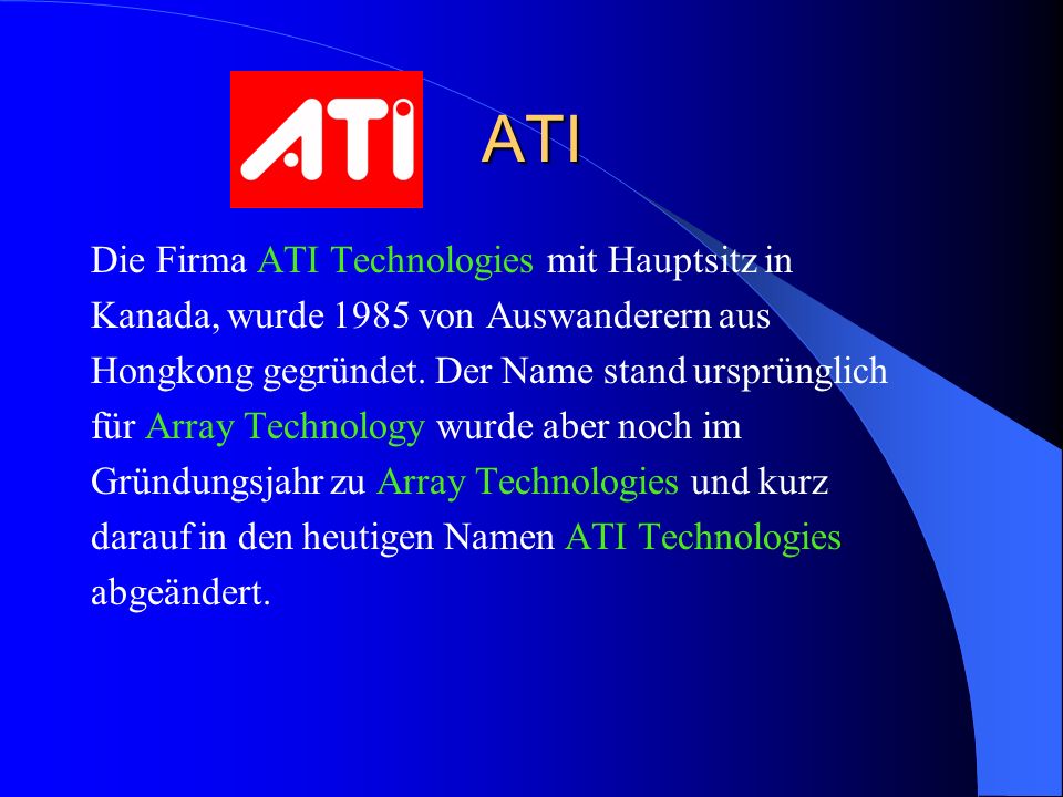 ATI Die Firma ATI Technologies mit Hauptsitz in
