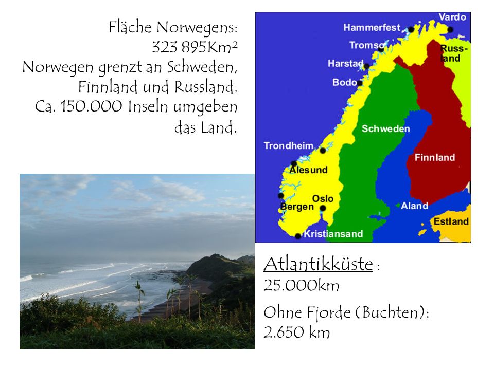 Atlantikküste : Fläche Norwegens: Km²