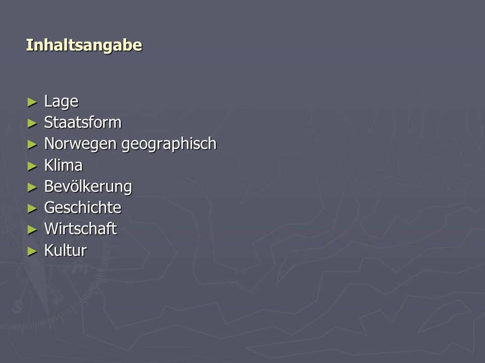 Inhaltsangabe Lage Staatsform Norwegen geographisch Klima Bevölkerung Geschichte Wirtschaft Kultur