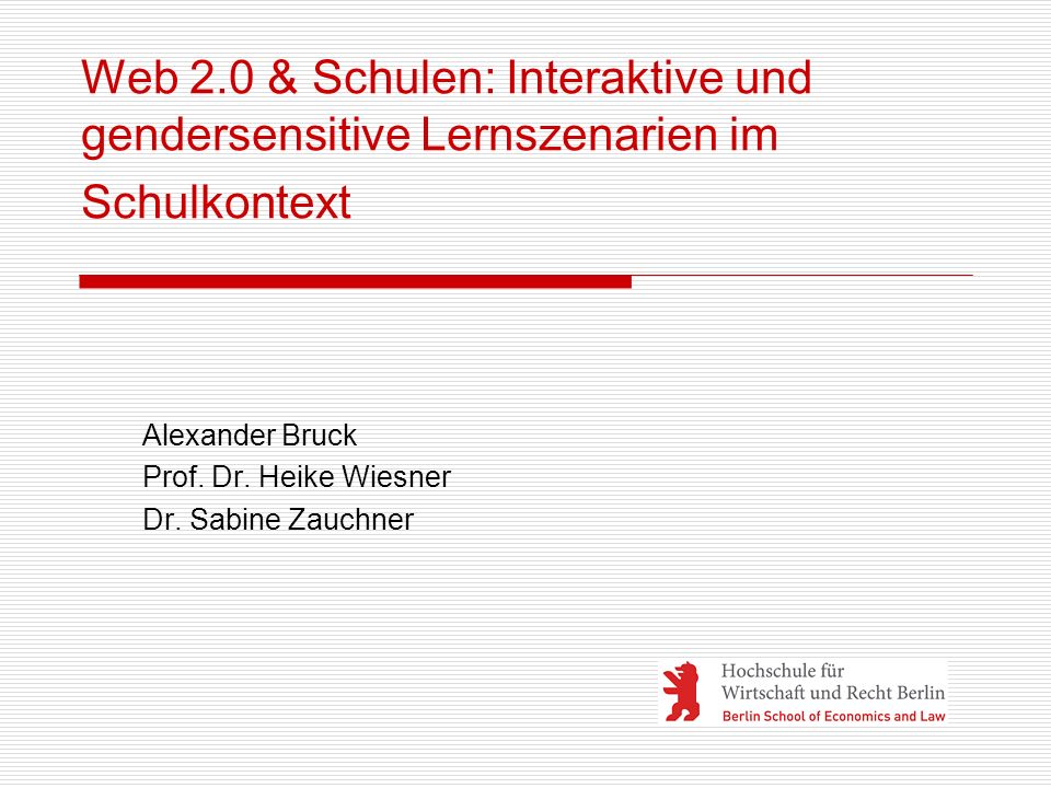 Alexander Bruck Prof. Dr. Heike Wiesner Dr. Sabine Zauchner