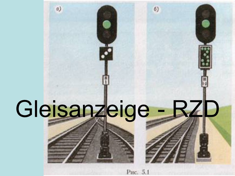 Gleisanzeige - RZD Ha a jelző több vágányról, vagy több vágányra engedélyez közlekedést, szükség esetén vágányútjelzéssel kell kiegészíteni a jelzőt.