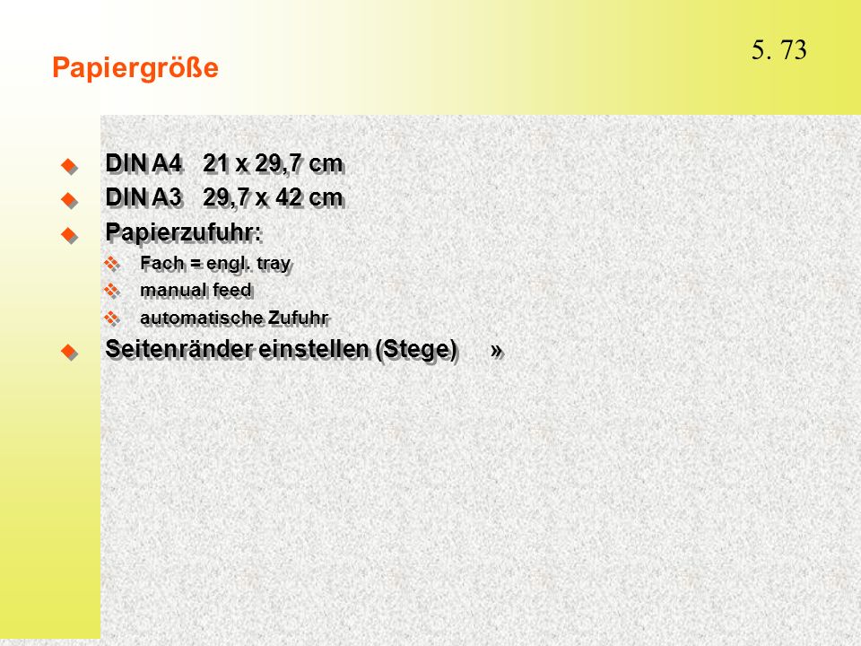 Papiergröße DIN A4 21 x 29,7 cm DIN A3 29,7 x 42 cm Papierzufuhr: