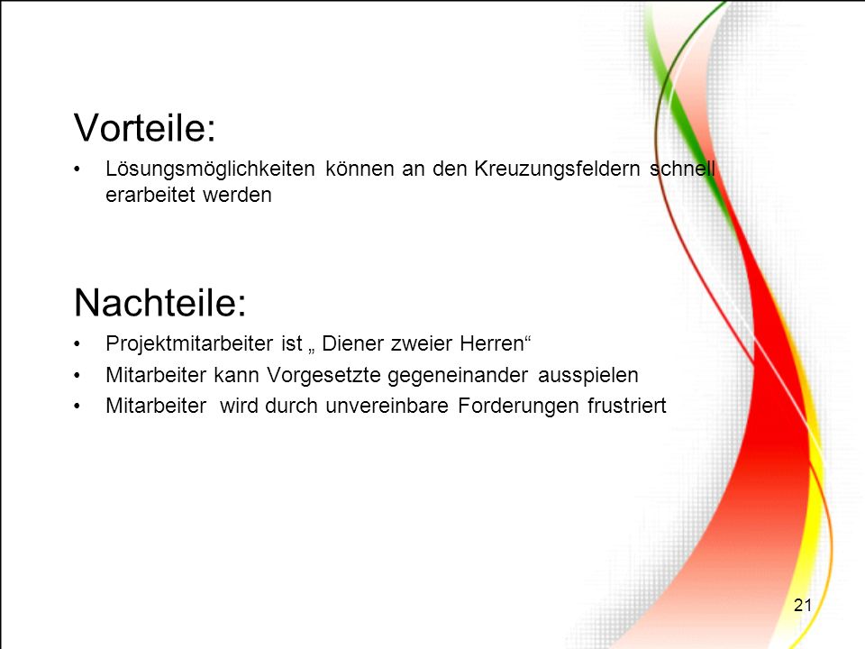 Vorteile: Lösungsmöglichkeiten können an den Kreuzungsfeldern schnell erarbeitet werden. Nachteile: