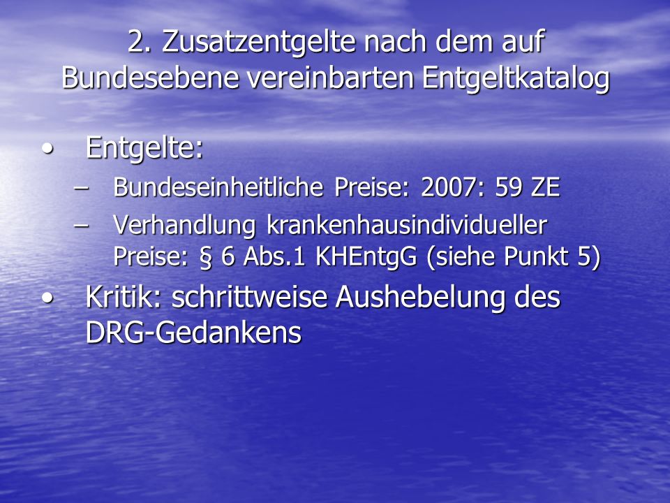2. Zusatzentgelte nach dem auf Bundesebene vereinbarten Entgeltkatalog