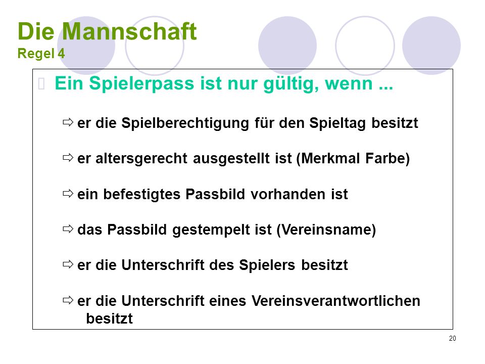 Die Mannschaft Regel 4 Ein Spielerpass ist nur gültig, wenn ...