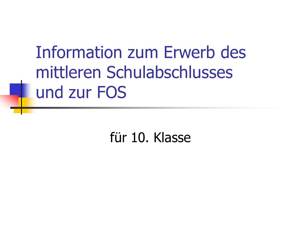 Information zum Erwerb des mittleren Schulabschlusses und zur FOS