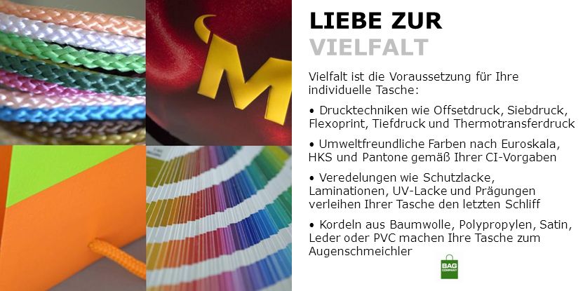 LIEBE ZUR VIELFALT Vielfalt ist die Voraussetzung für Ihre individuelle Tasche: