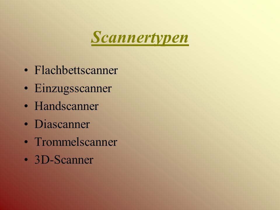 Scannertypen Flachbettscanner Einzugsscanner Handscanner Diascanner