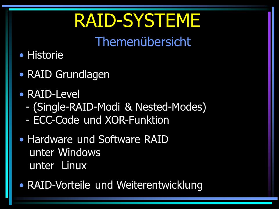 RAID-SYSTEME Themenübersicht Historie RAID Grundlagen