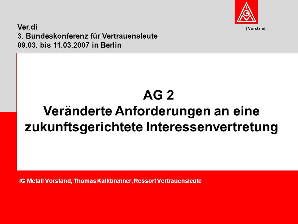 IG Metall Vorstand, Thomas Kalkbrenner, Ressort Vertrauensleute
