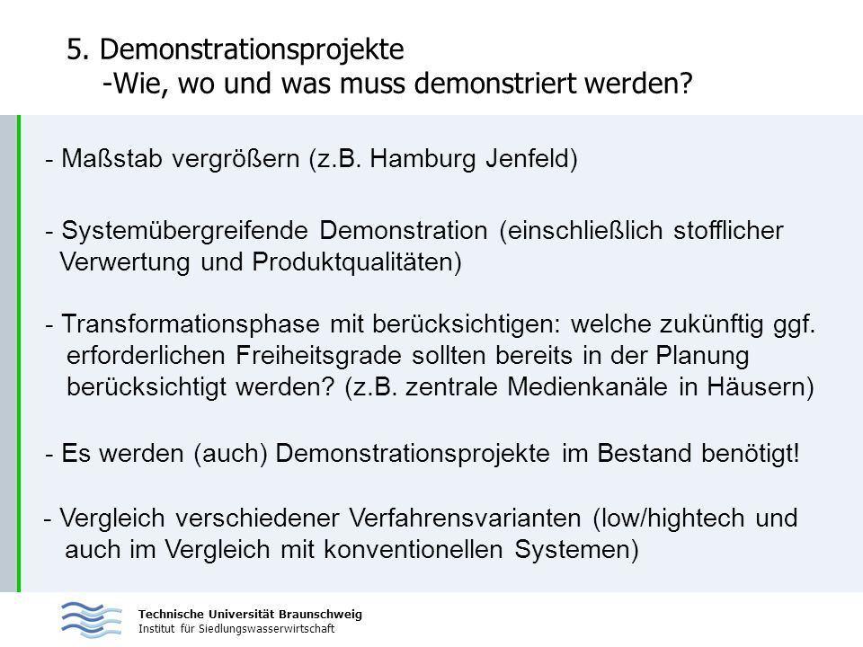 5. Demonstrationsprojekte -Wie, wo und was muss demonstriert werden