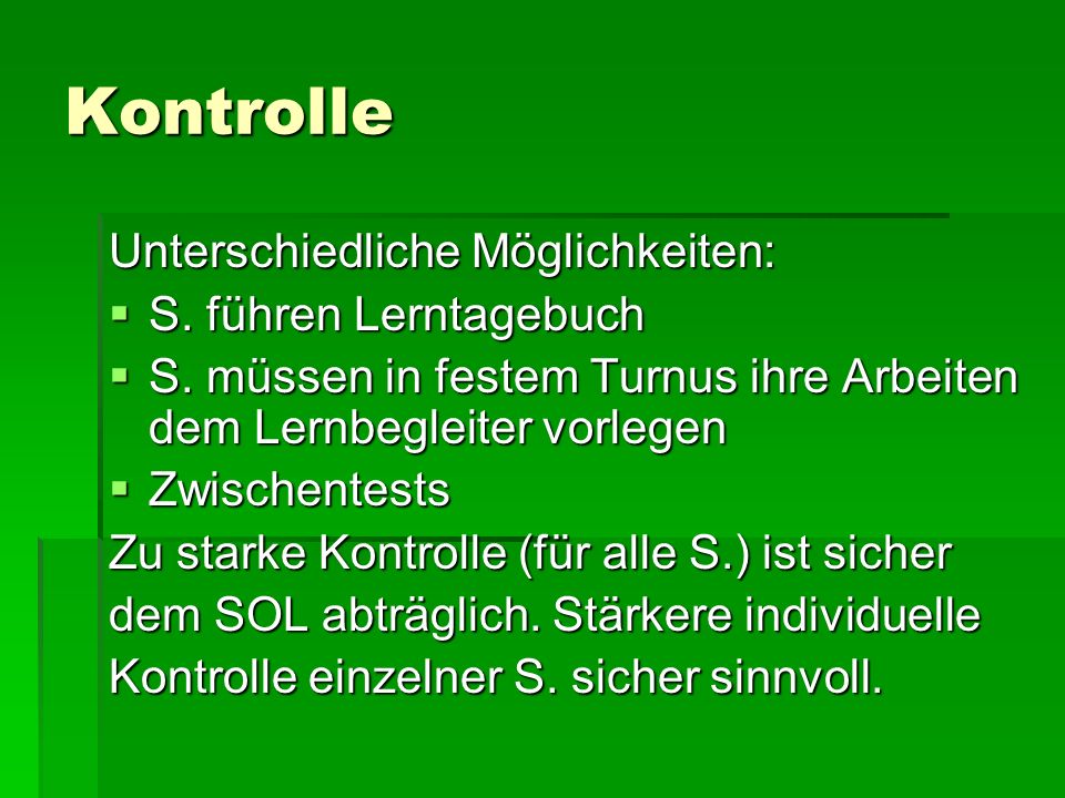 Kontrolle Unterschiedliche Möglichkeiten: S. führen Lerntagebuch