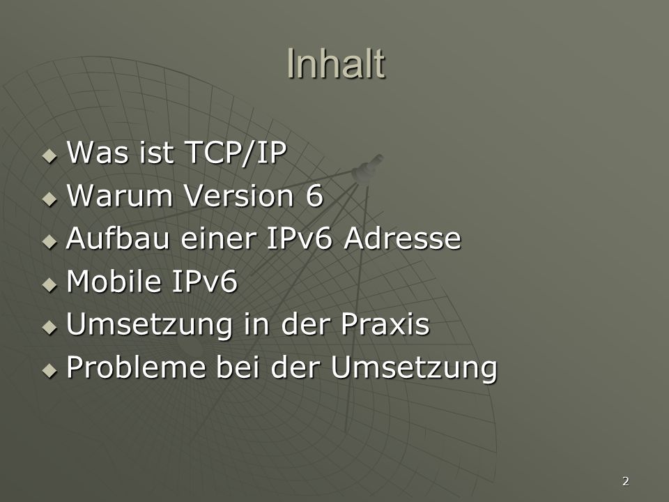 Inhalt Was ist TCP/IP Warum Version 6 Aufbau einer IPv6 Adresse