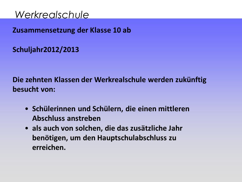 Werkrealschule Zusammensetzung der Klasse 10 ab Schuljahr2012/2013