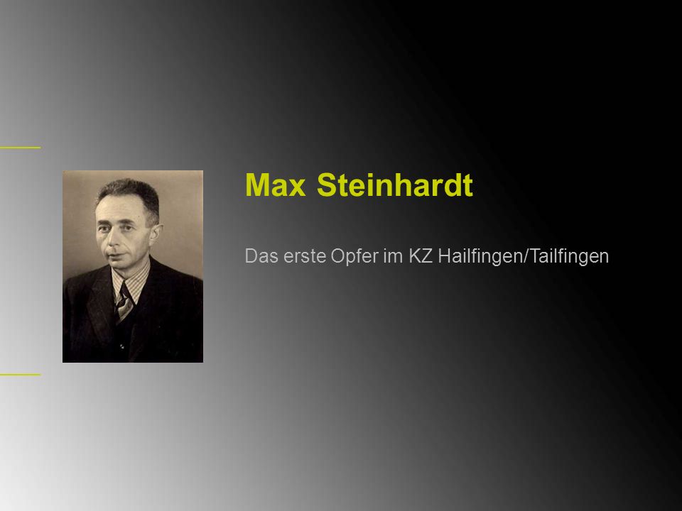 Max Steinhardt Das erste Opfer im KZ Hailfingen/Tailfingen
