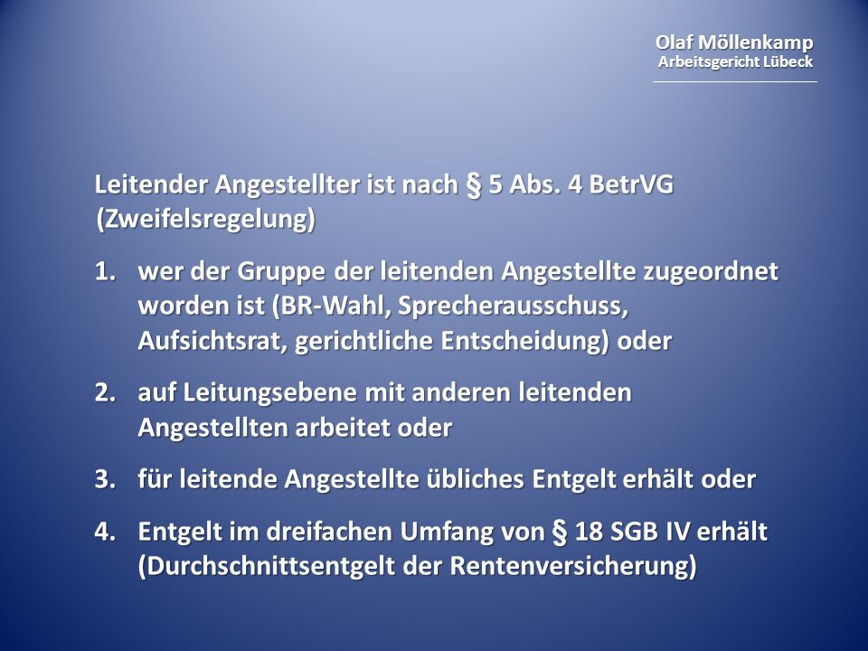 Leitender Angestellter ist nach § 5 Abs. 4 BetrVG (Zweifelsregelung)