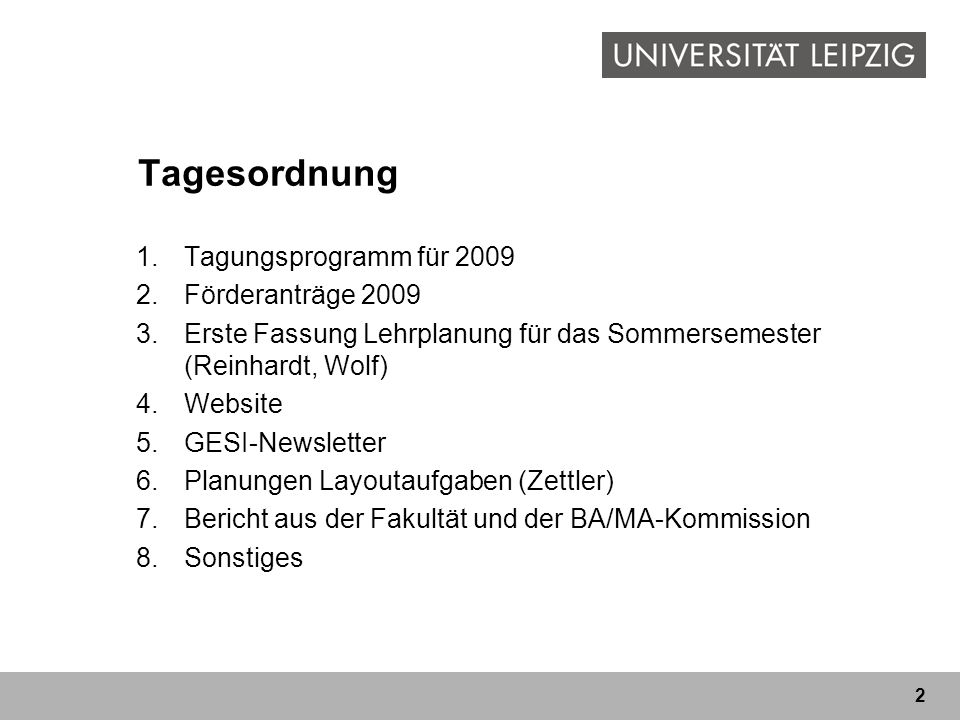 Tagesordnung Tagungsprogramm für 2009 Förderanträge 2009