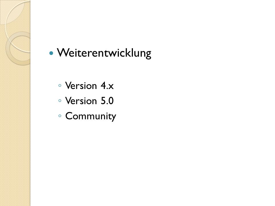 Weiterentwicklung Version 4.x Version 5.0 Community