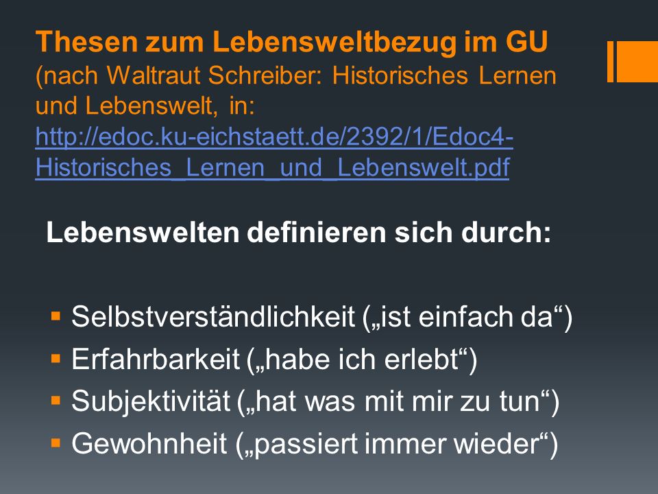 Thesen zum Lebensweltbezug im GU (nach Waltraut Schreiber: Historisches Lernen und Lebenswelt, in: