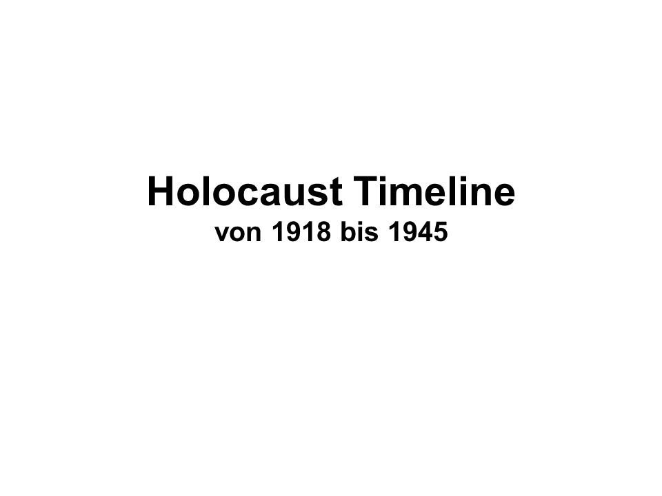 Holocaust Timeline von 1918 bis 1945