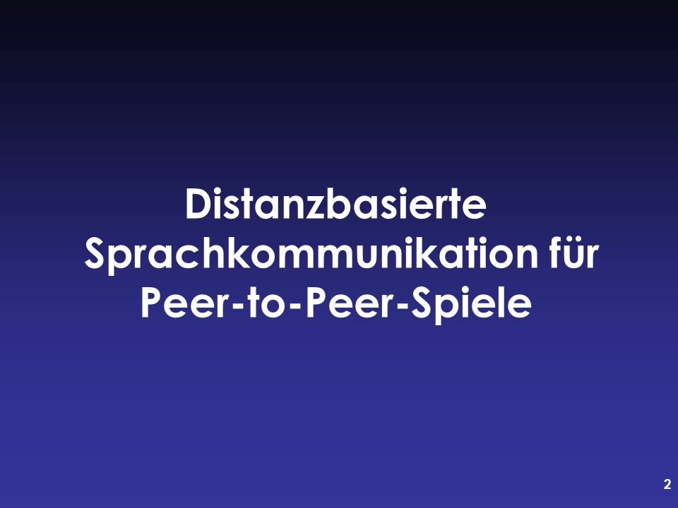 Distanzbasierte Sprachkommunikation für Peer-to-Peer-Spiele