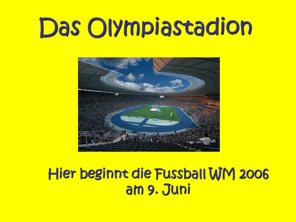 Hier beginnt die Fussball WM 2006 am 9. Juni