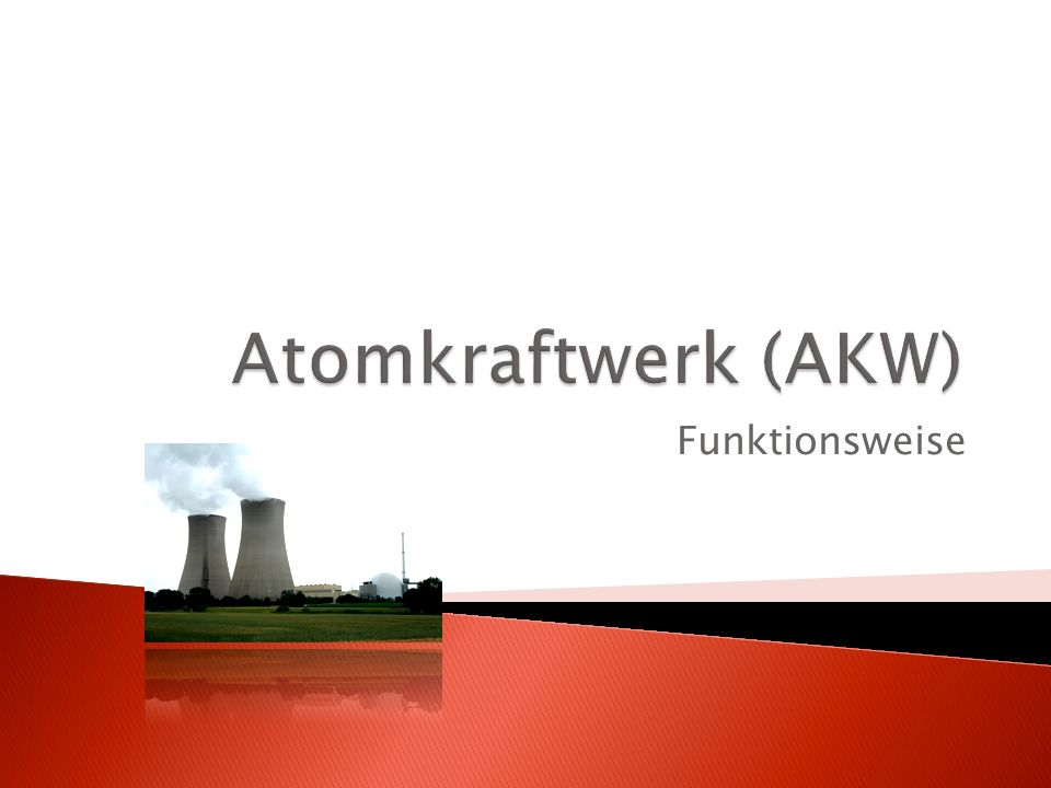 Atomkraftwerk (AKW) Funktionsweise