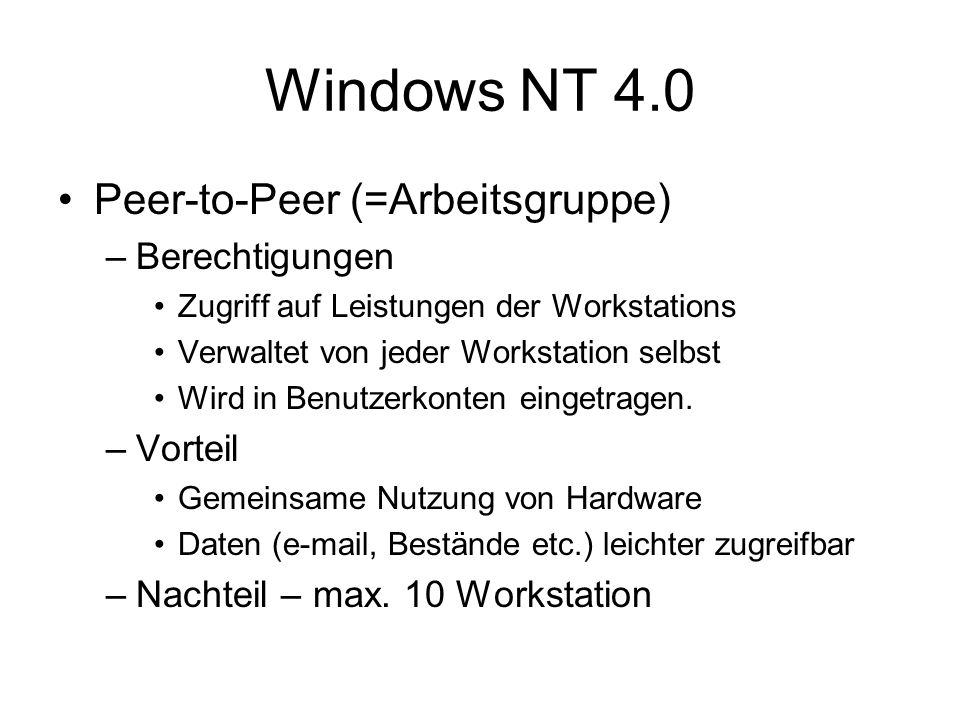 Windows NT 4.0 Peer-to-Peer (=Arbeitsgruppe) Berechtigungen Vorteil