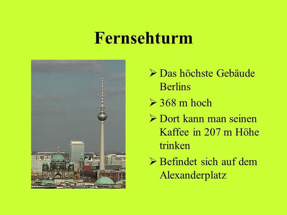Fernsehturm Das höchste Gebäude Berlins 368 m hoch