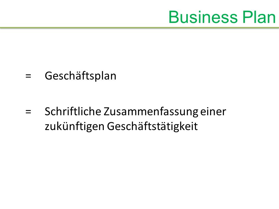 Business Plan = Geschäftsplan