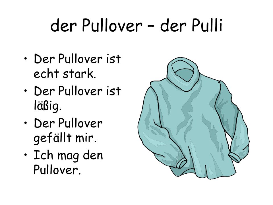 der Pullover – der Pulli