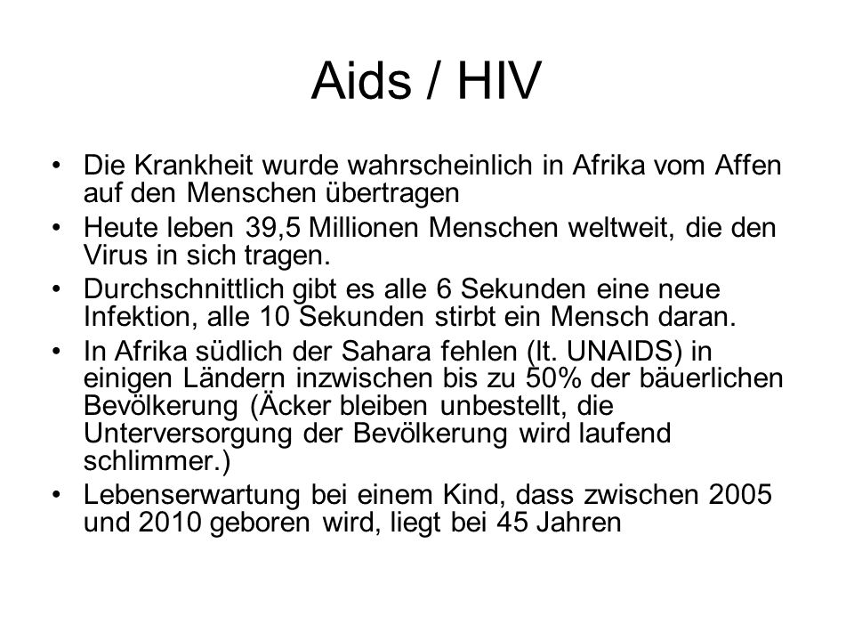 Aids / HIV Die Krankheit wurde wahrscheinlich in Afrika vom Affen auf den Menschen übertragen.